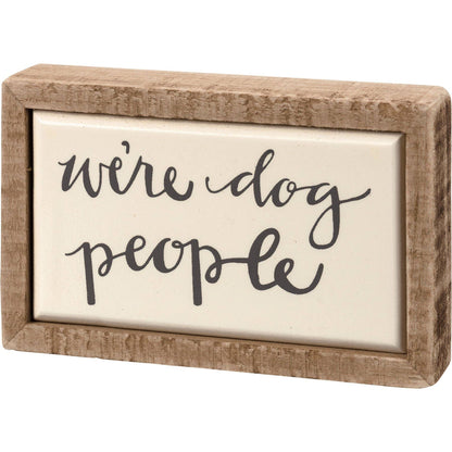 Wood Sign - We're Dog People