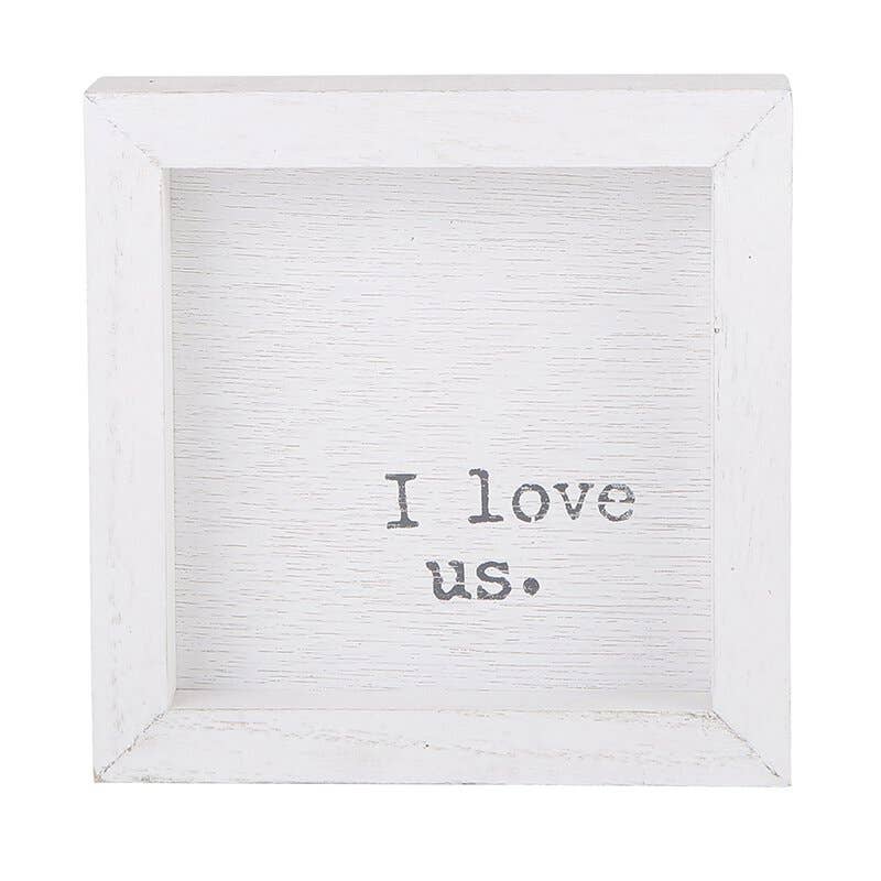 Wood Sign -  I Love Us