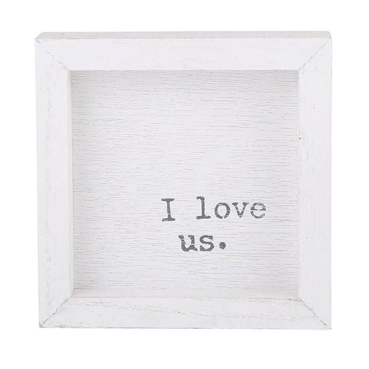 Wood Sign -  I Love Us